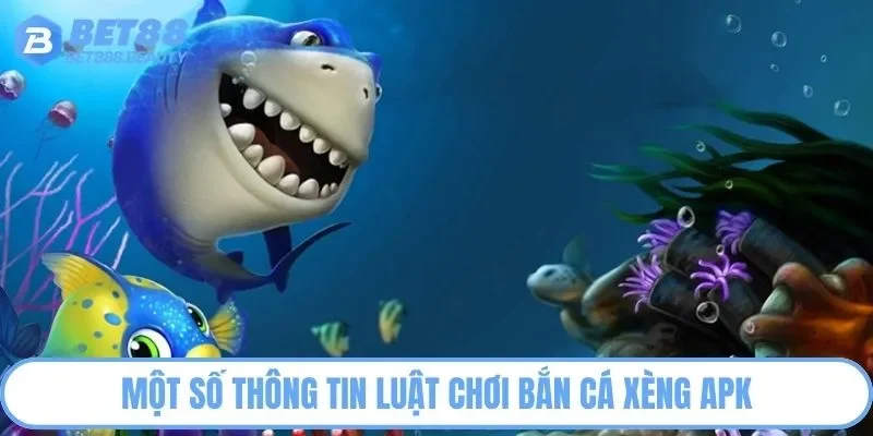 Thông tin luật chơi bắn cá xèng chuẩn