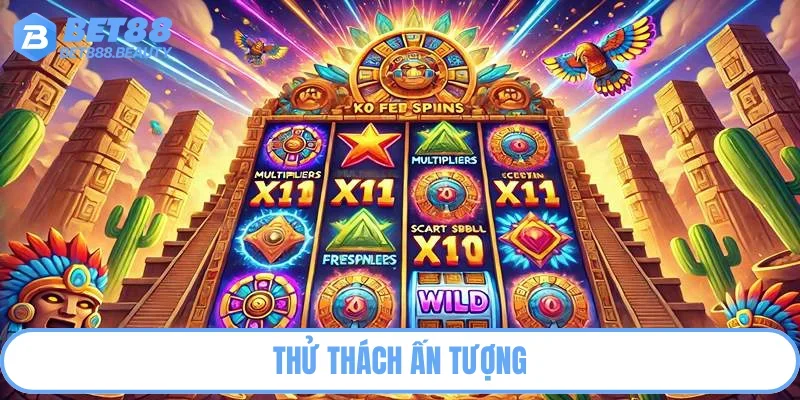 Nhiều thử thách trong kho báu AZTEC hấp dẫn